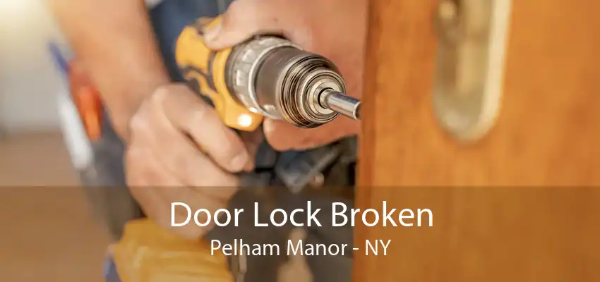 Door Lock Broken Pelham Manor - NY