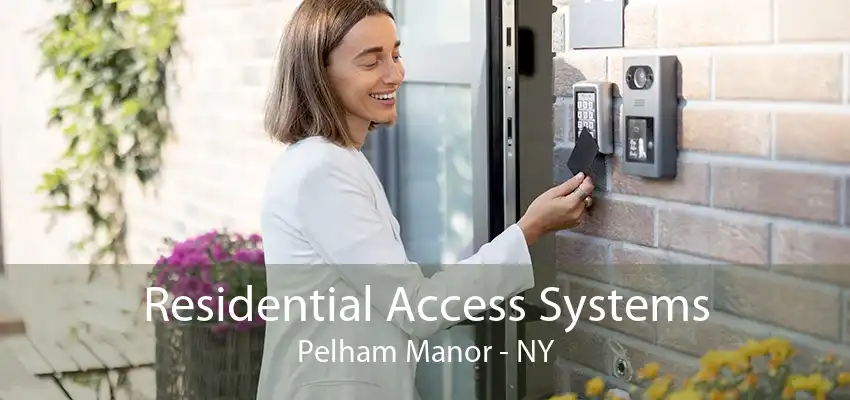 Residential Access Systems Pelham Manor - NY