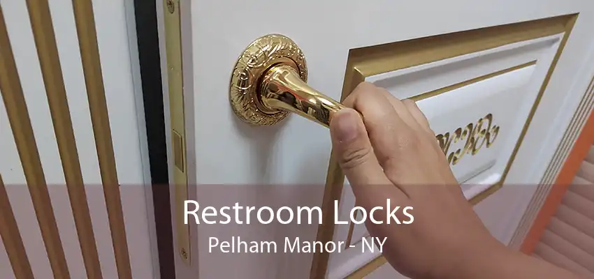 Restroom Locks Pelham Manor - NY