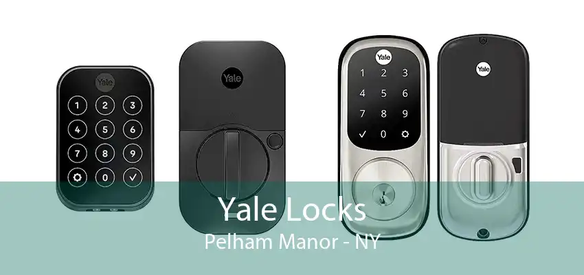 Yale Locks Pelham Manor - NY